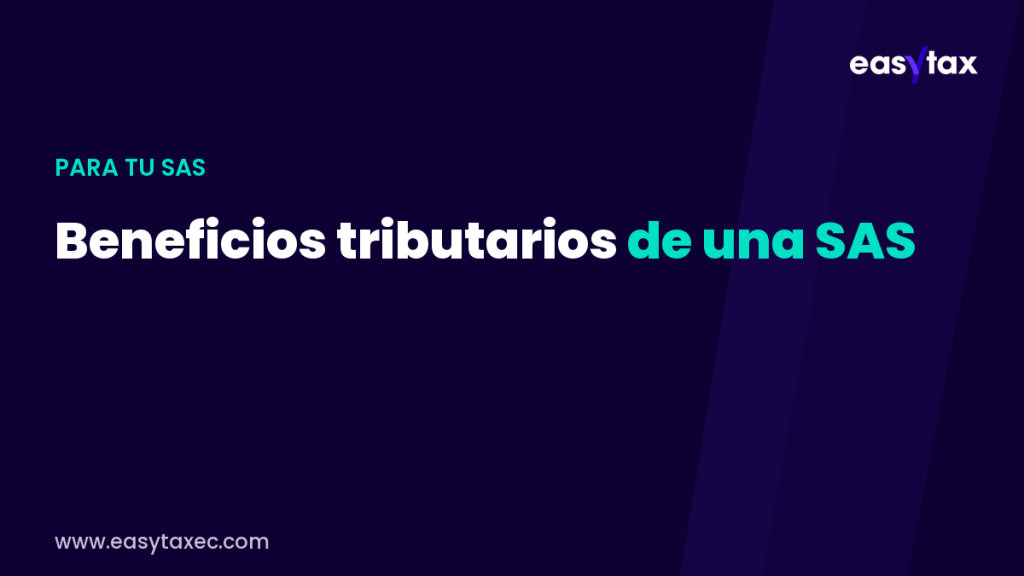 beneficios tributarios de una SAS