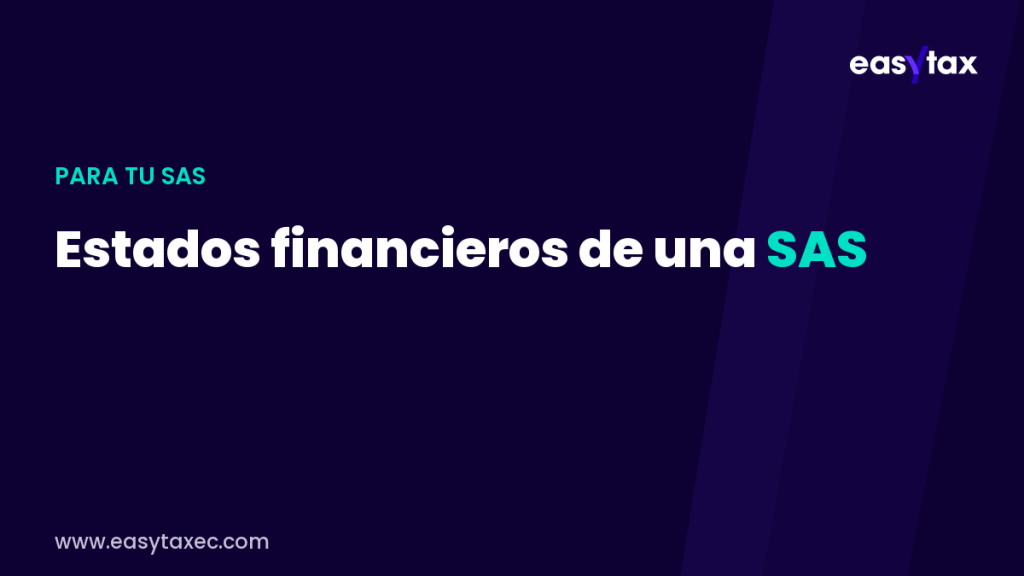 Estados financieros de una SAS bajo NIIF 2026 | EasyTax