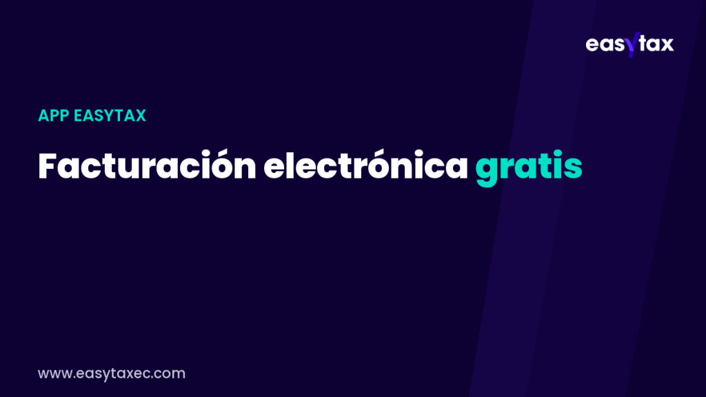 Facturación electrónica gratis en Ecuador 2026: facturador del SRI | EasyTax