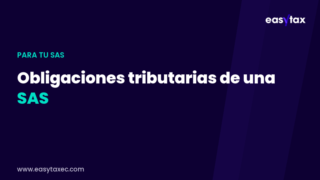 Obligaciones tributarias de una SAS en Ecuador 2026 | EasyTax