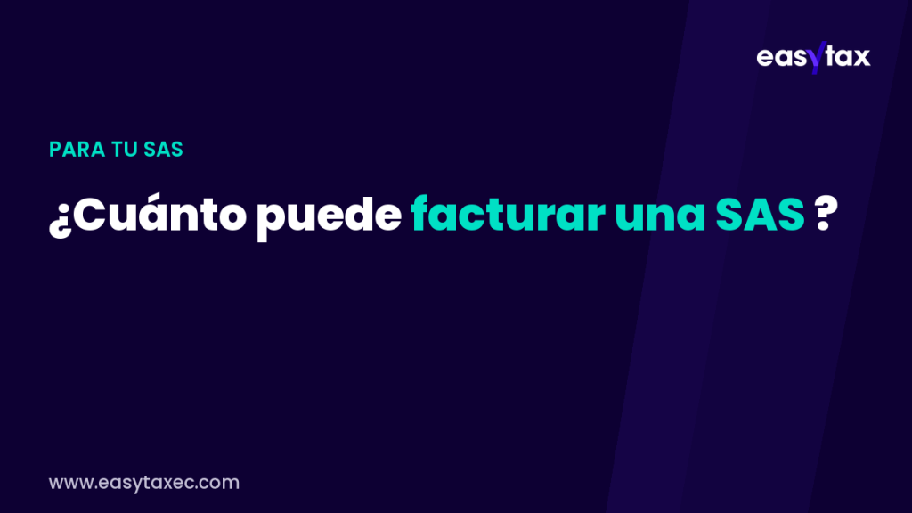 cuánto puede facturar una SAS