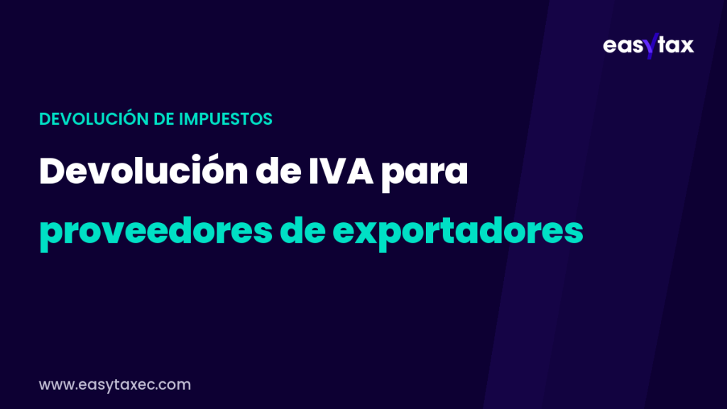 devolución de IVA para proveedores de exportadores